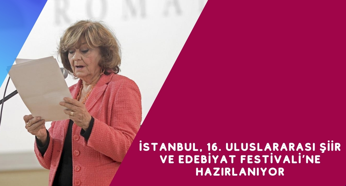 İstanbul, 16. Uluslararası Şiir ve Edebiyat Festivali’ne Hazırlanıyor