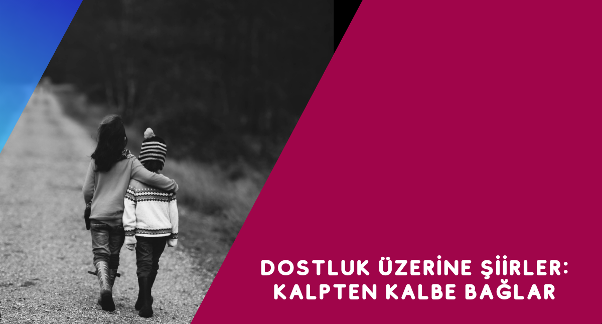 Dostluk şiirleri